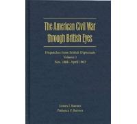 James J. Barnes The American Civil War Through British Eyes: (Copertina rigida)