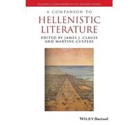 James J. Clauss A Companion to Hellenistic Literature (Tascabile)
