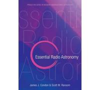 James J. Condon Scott M. Ransom Essential Radio Astronomy (Copertina rigida)