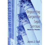 James J Cook Organizing Corporate Legal Services (Tascabile)