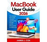 James J Cox MacBook User Guide 2026 (Tascabile) Everyday Tech Handbook