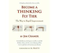 James J Cramer Become a Thinking Fly Tier (Tascabile)