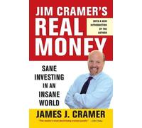 James J Cramer – Jim Cramer's Real Money: Sane Investing in an Insane World – Tascabile