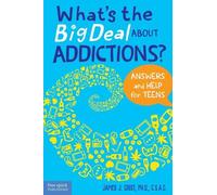 James J. Crist What's the Big Deal About Addictions? (Tascabile)