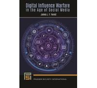 James J. F. Fore Digital Influence Warfare in the Age of Social Med (Tascabile)