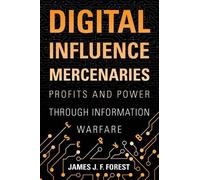 James (J.F.) Forest Digital Influence Mercenaries (Copertina rigida)