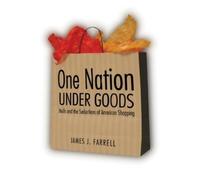 James J. Farrell One Nation Under Goods (Tascabile)