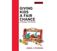 James J. Heckman Giving Kids a Fair Chance (Tascabile) Boston Review Books