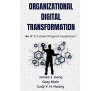 James J. Jiang Gary Klein Judy Y.H. Organizational Digital Transfor (Tascabile)