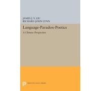 James J.Y. Liu Language-Paradox-Poetics (Tascabile) Princeton Legacy Library