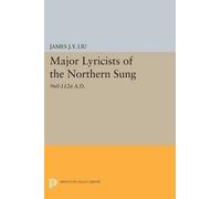 James J.Y. Liu Major Lyricists of the Northern Sung (Tascabile)