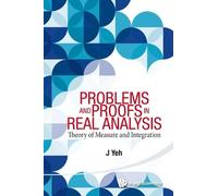 James J Yeh Problems And Proofs In Real Analysis: Theory Of Measure (Tascabile)