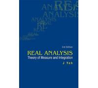 James J Yeh Real Analysis: Theory Of Measure And Integration (Copertina rigida)
