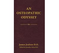 James Jealous D O An Osteopathic Odyssey (Copertina rigida)