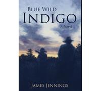James Jennings Blue Wild Indigo (Copertina rigida)