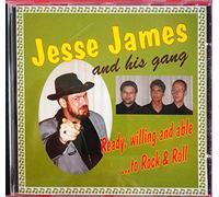 JAMES, JESSE & HIS GANG - READY, WILLIN AND ABLE