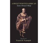 James Jibraeel Alhaji A Sweet-Footed African (Tascabile)