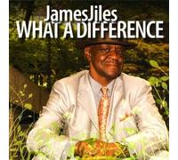James Jiles - What a Difference