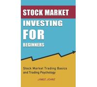 James Johns Stock Market Investing for Beginners (Copertina rigida)