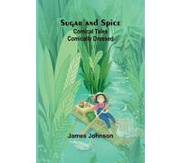 James Johnson Sugar and Spice (Tascabile)