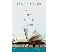 James Jones With My Whole Heart (Tascabile)