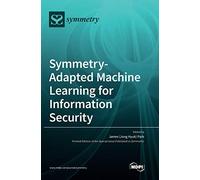 James (Jong Hyu Symmetry-Adapted Machine Learning for Information S (Tascabile)