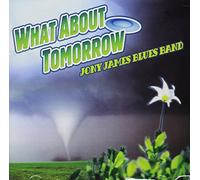 James, Jony Blues Band - What About Tomorrow