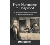 James Jordan From Nuremberg to Hollywood (Tascabile)