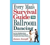 James Joseph Every Man's Survival Guide to Ballroom Dancing (Tascabile)