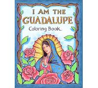 James Joseph Ro I AM the Guadalupe Coloring Book: Volume 2 (Jimmy an (Tascabile)