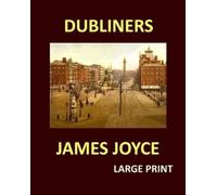 James Joyce DUBLINERS JAMES JOYCE Large Print (Tascabile)
