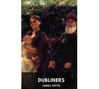 James Joyce: Dubliners (unabridged edition): A collection of fifteen short stories by James Joyce
