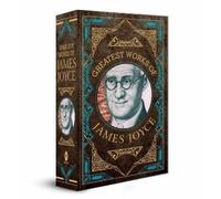 James Joyce Greatest Works of James Joyce (Copertina rigida)