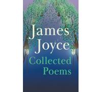 James Joyce James Joyce - Collected Poems (Copertina rigida)
