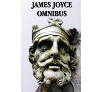 James Joyce James Joyce Omnibus (complete and Unabridged) (Copertina rigida)