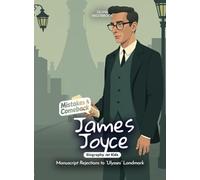 James Joyce Mistakes and Comebacks Biography for Kids: Manuscript Rejections to “Ulysses” Landmark