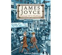 James Joyce : Portrait of a Dubliner