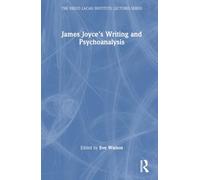 James Joyce’s Writing and Psychoanalysis