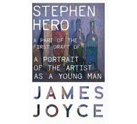 James Joyce Stephen Hero - A Part of the First Draft of a Portrait o (Tascabile)