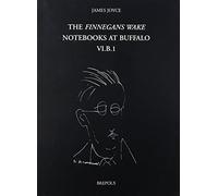 James Joyce The Finnegans Wake Notebooks at Buffalo (Copertina rigida)