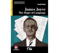 James Joyce: the magic of language. Con espansione online: James Joyce. The Magic of Language + online audio + App