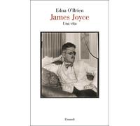 James Joyce. Una vita - O'Brien Edna