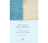 James Joyce's Music Performed: The 'Sirens' Fugue in Experimental Re-Translation: 34