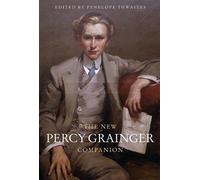 James Judd The New Percy Grainger Companion (Tascabile)