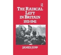 James Jupp The Radical Left in Britain (Tascabile)