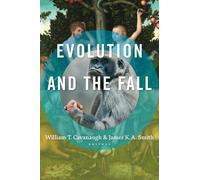 James K. A. Smith Evolution and the Fall (Tascabile)