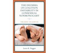 James K. Beggan The Dilemma of Coalition Instability in Conse (Copertina rigida)