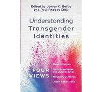James K. Beilby Paul Rhod Understanding Transgender Identities - Fou (Tascabile)