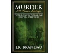 James K Brandau J K Brandau Murder at Green Springs (Tascabile)