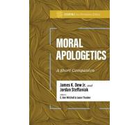 James K Dew Jordan Steffaniak Moral Apologetics (Tascabile)